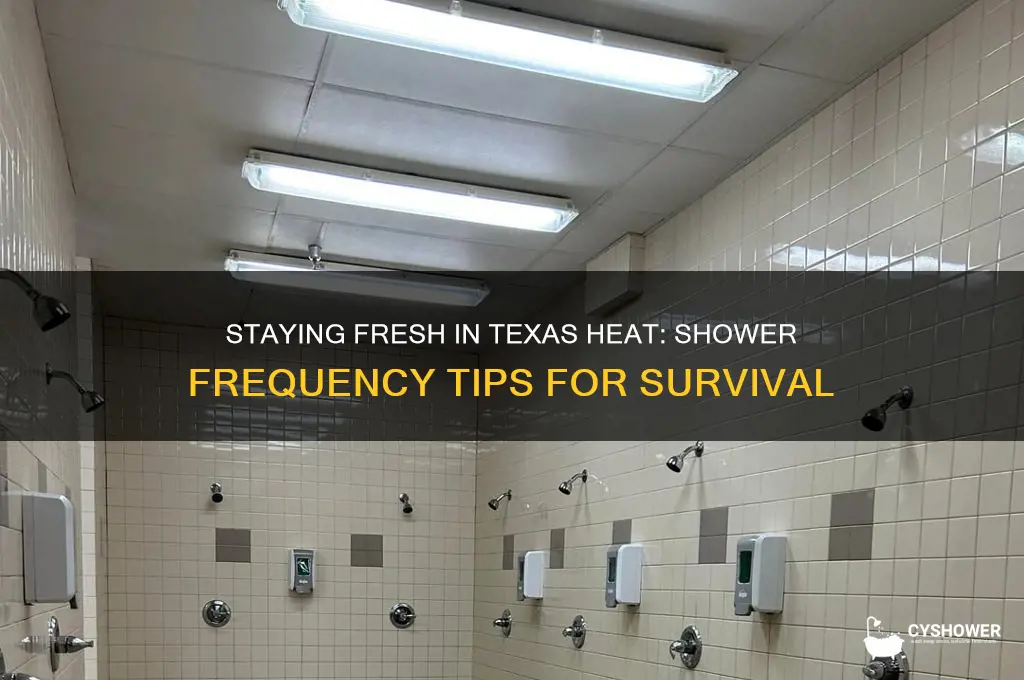 how often do you take a shower in texas heat