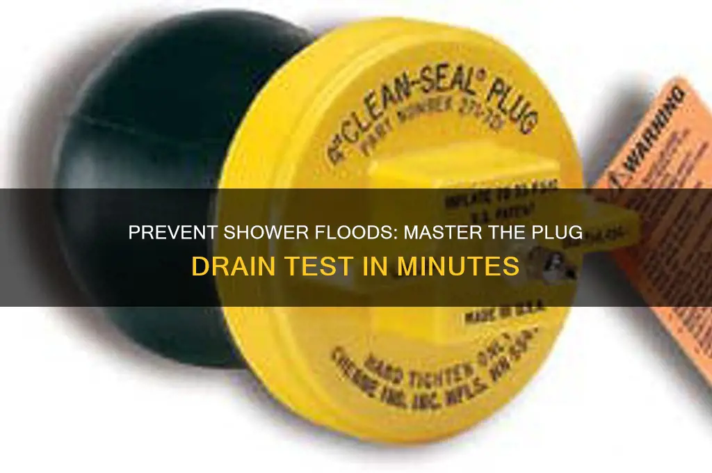 how plug drain for shower flood test