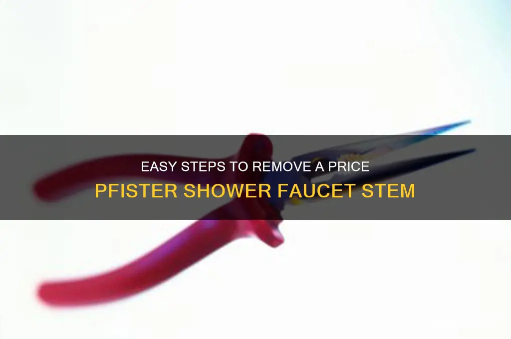 how ro remove a price pfister shower faucet stem