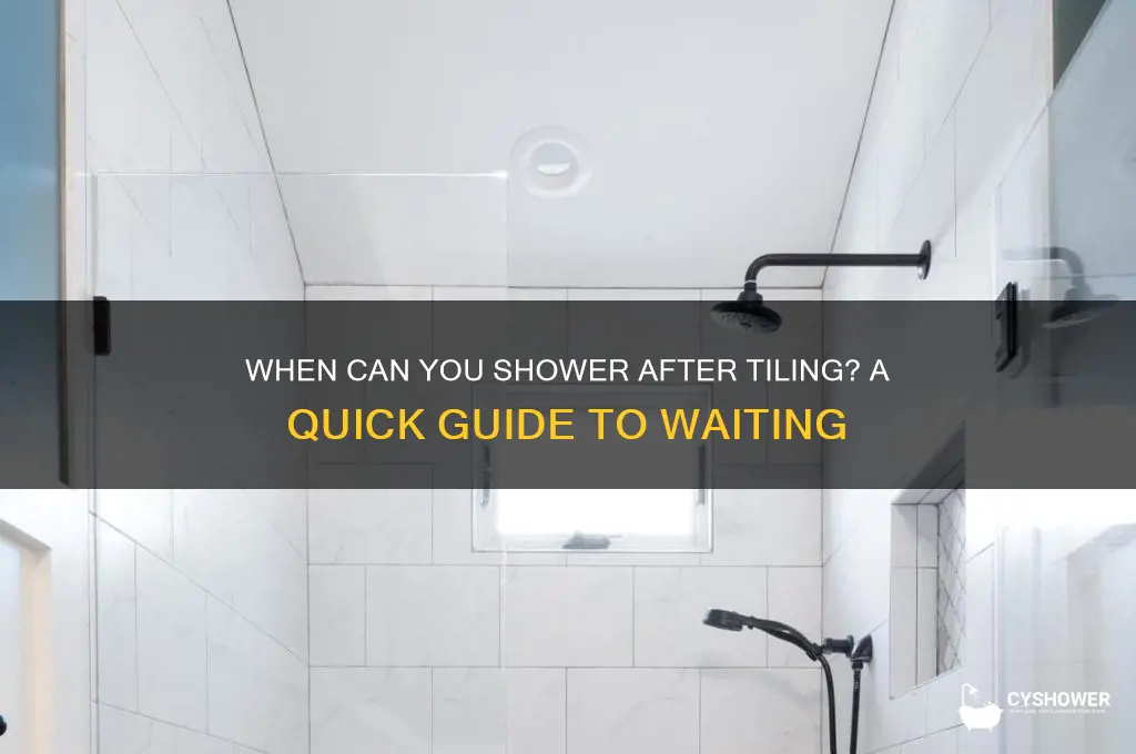 how soon after tile can i shower