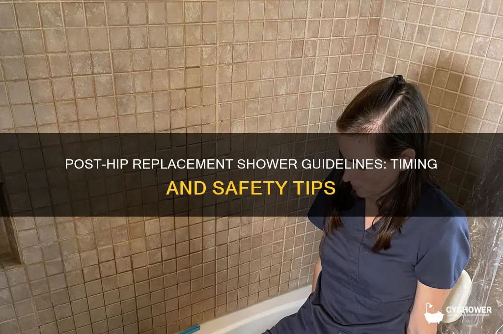 how soon can i shower after hip replacement