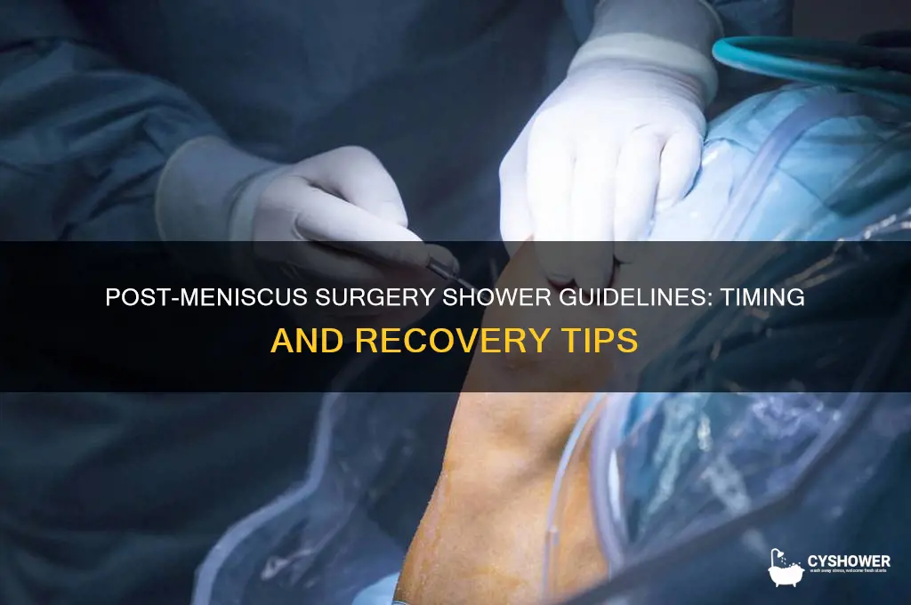 how soon can you shower after meniscus surgery