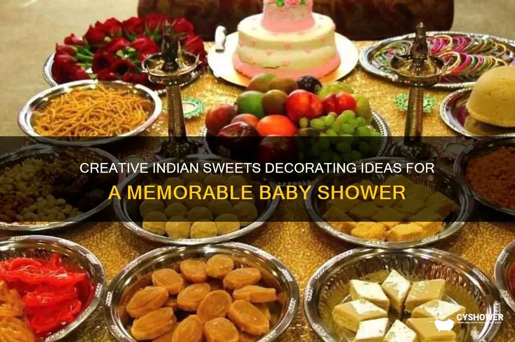 how take decorate sweets for shower in india