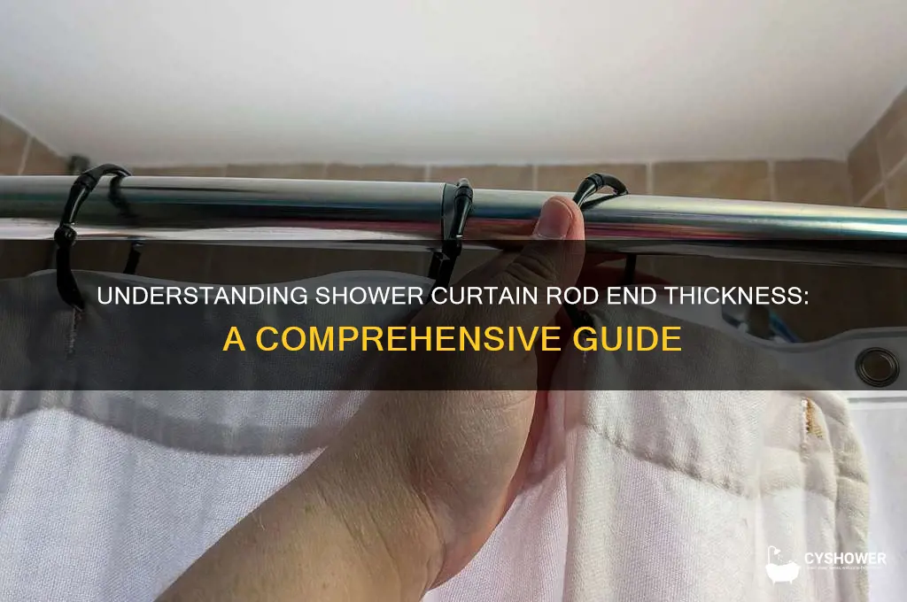 how thick are shower curtain rod ends