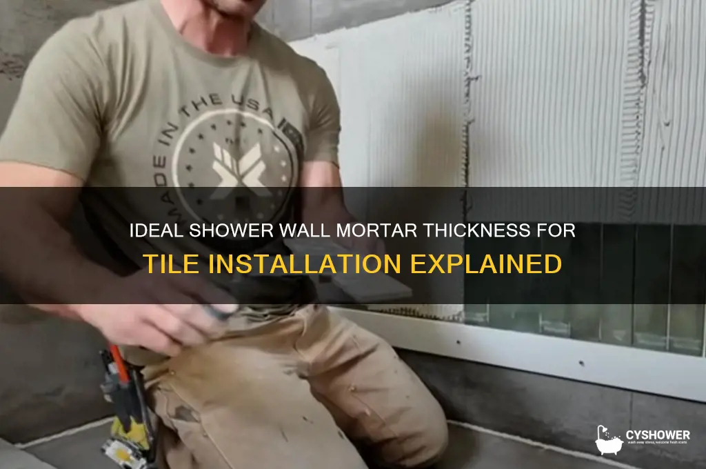 how thick is mortar on shower walls after tile