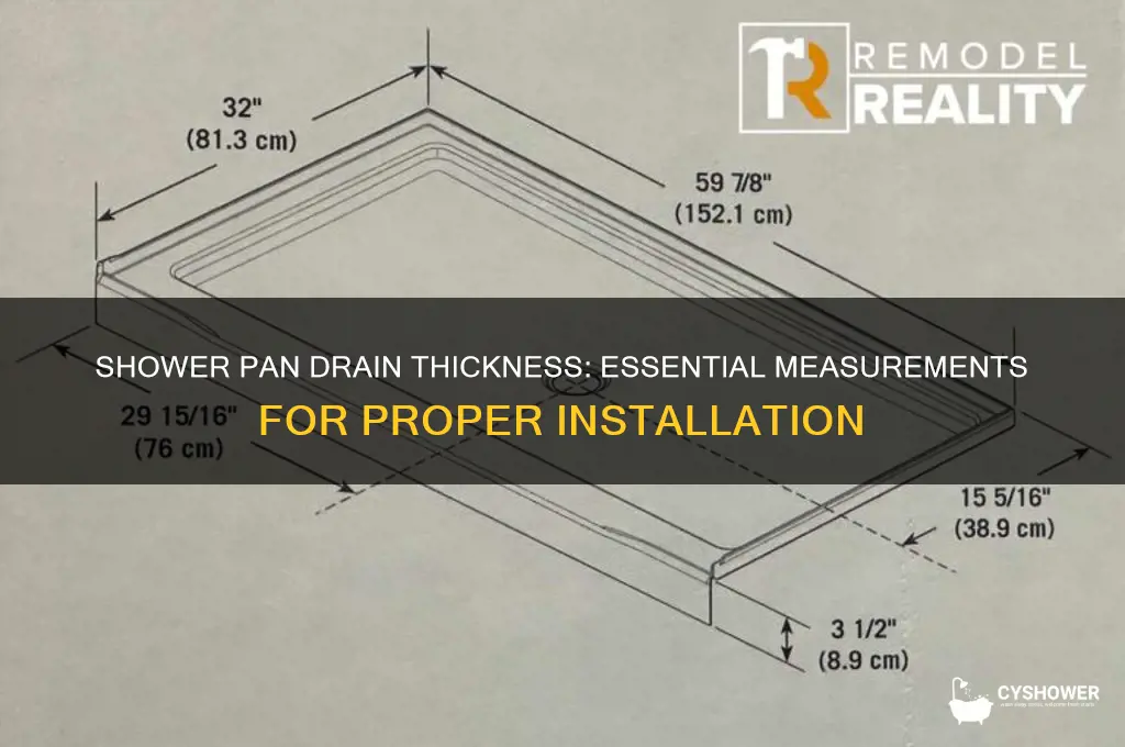 how thick is shower pan at drain