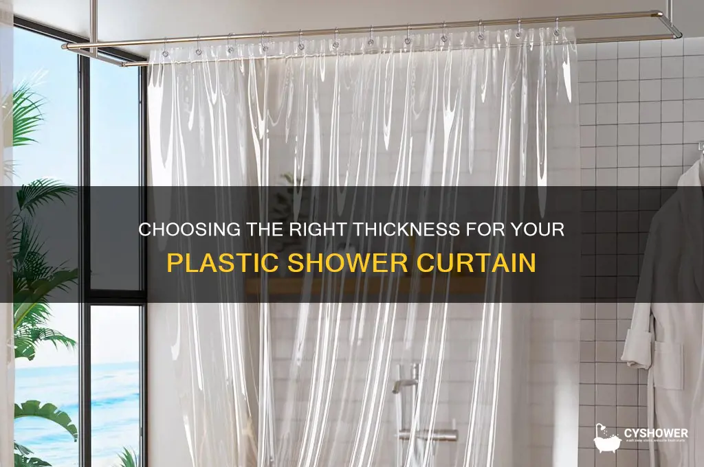 how thick should a plastic shower curtain be