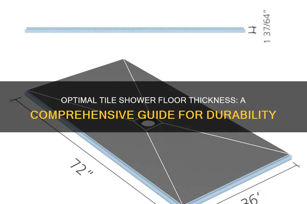 how thick should a tile shower floor be