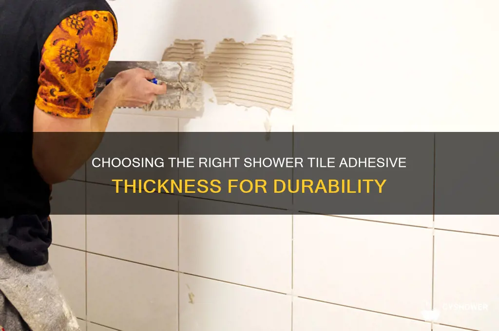how thick shower tile adhesive