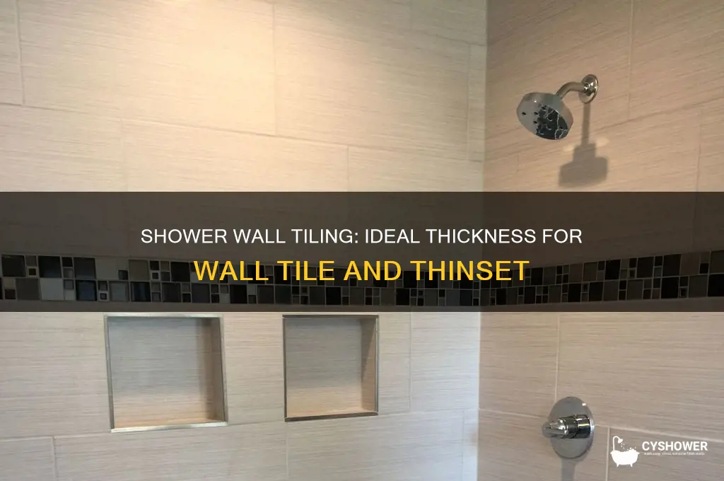 how thick wall tile plus thinset for shower wall