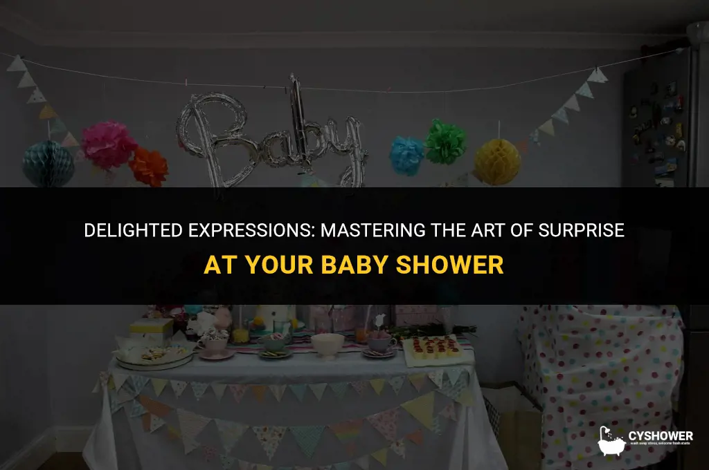 how to act surprised at your baby shower