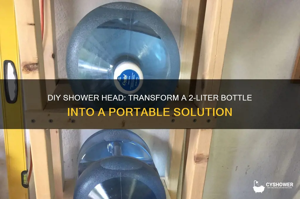 how to add a shower head to a 2liter bottle