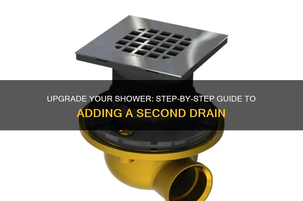 how to add second shower drain