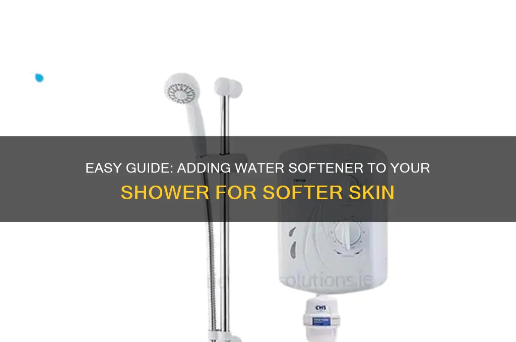 how to add water softener to shower