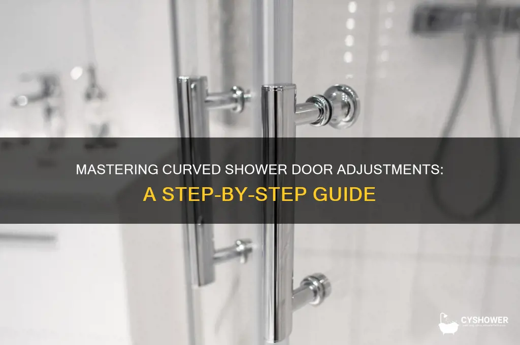 how to adjust a curved shower door