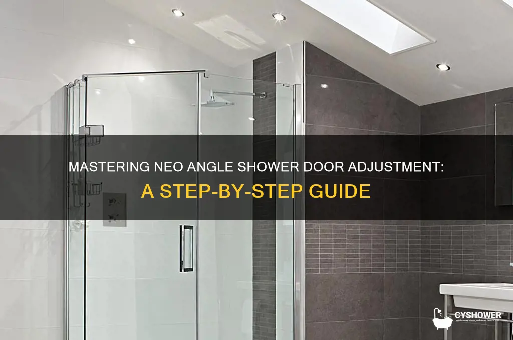 how to adjust a neo angle shower door