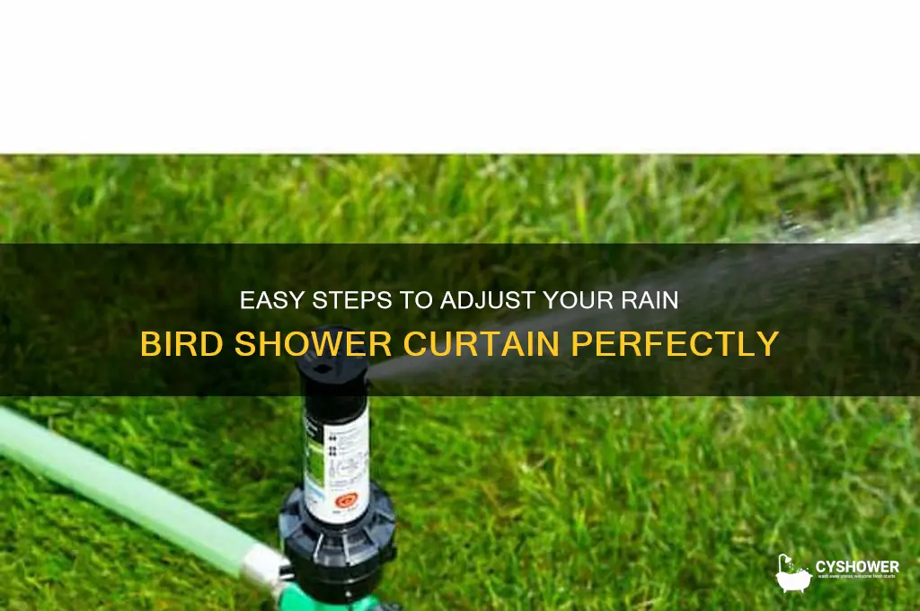 how to adjust a rain bird shower curtain