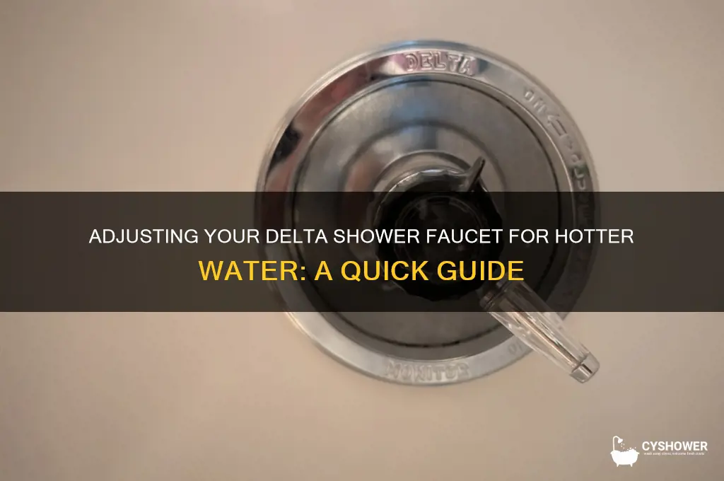 how to adjust delta shower faucet for hotter water