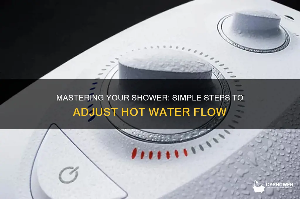 how to adjust hot water flow in shower