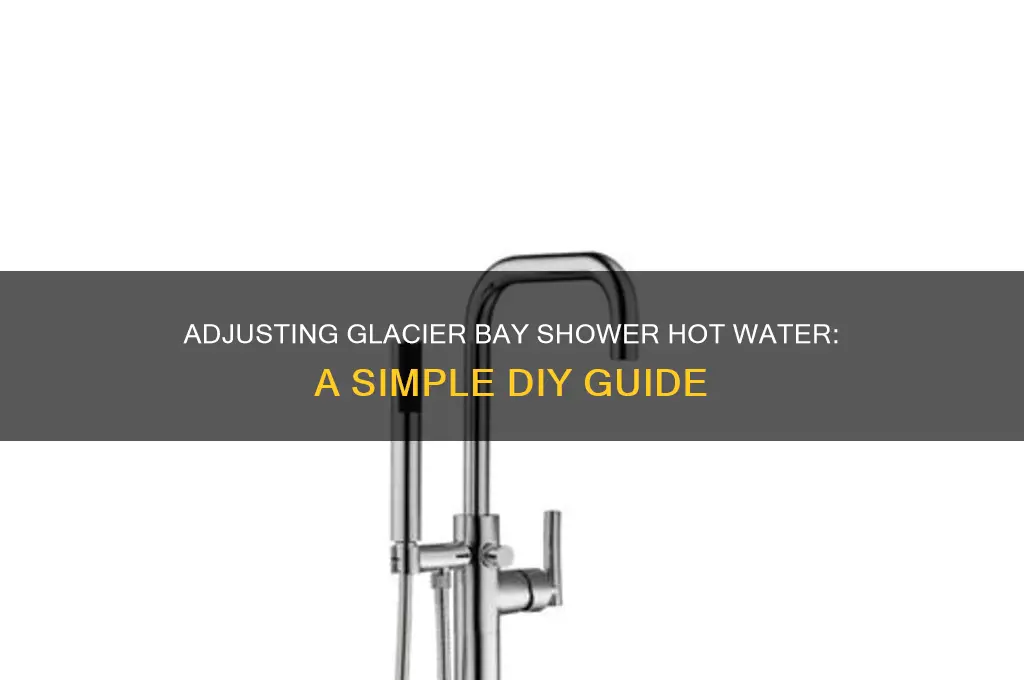 how to adjust hot water in shower glacier bay