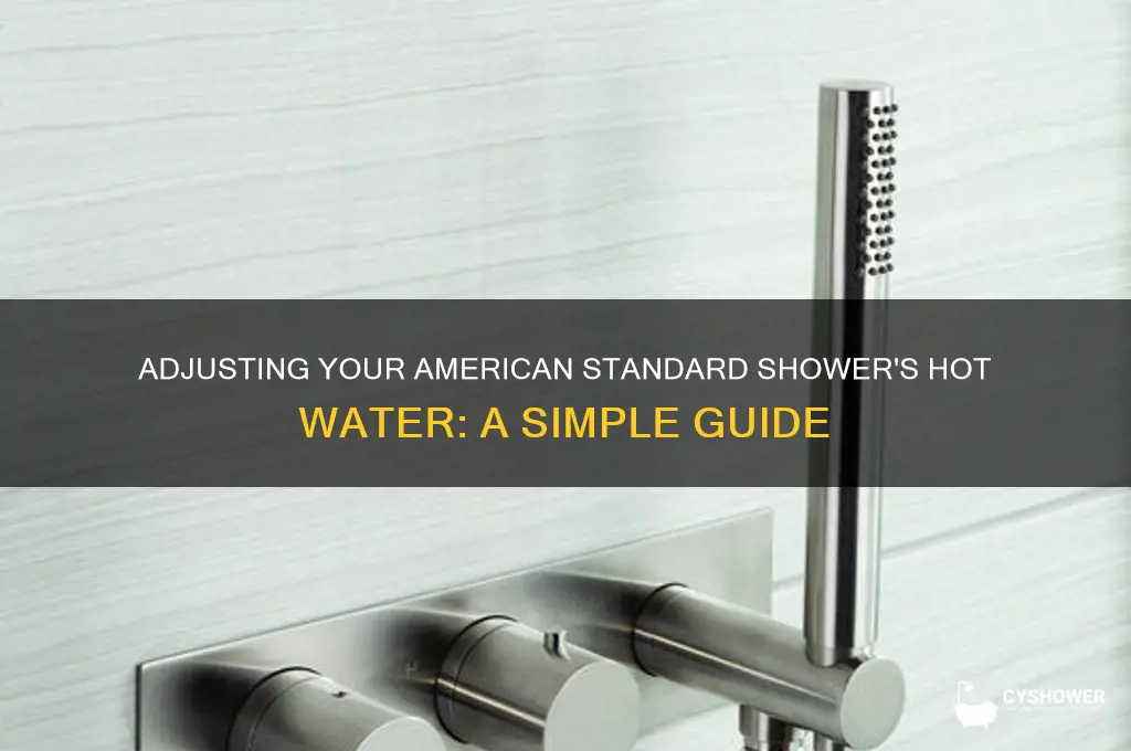 how to adjust hot water on american standard shower