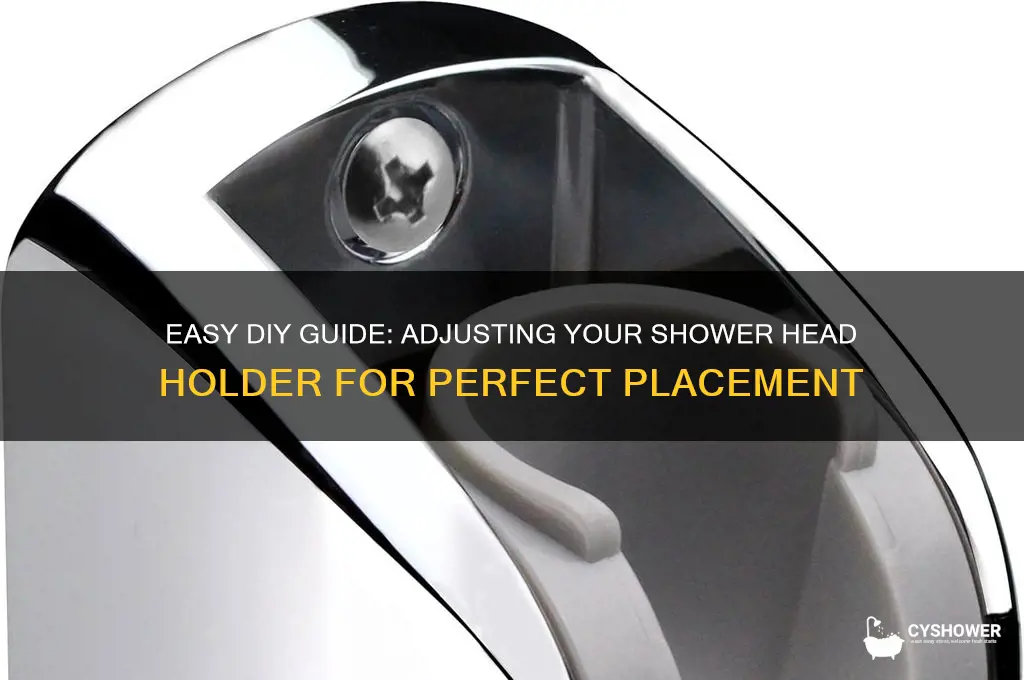 how to adjust shower head holder