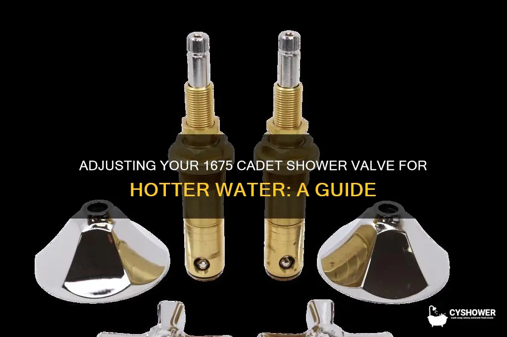 how to adjust shower valve for hotter water 1675 cadet