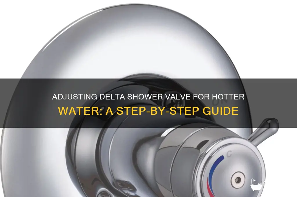 how to adjust shower valve for hotter water delta