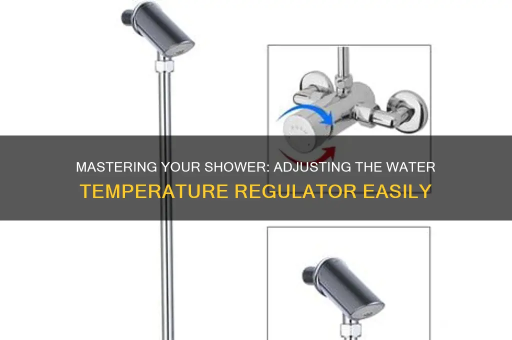 how to adjust shower water temperature regulator