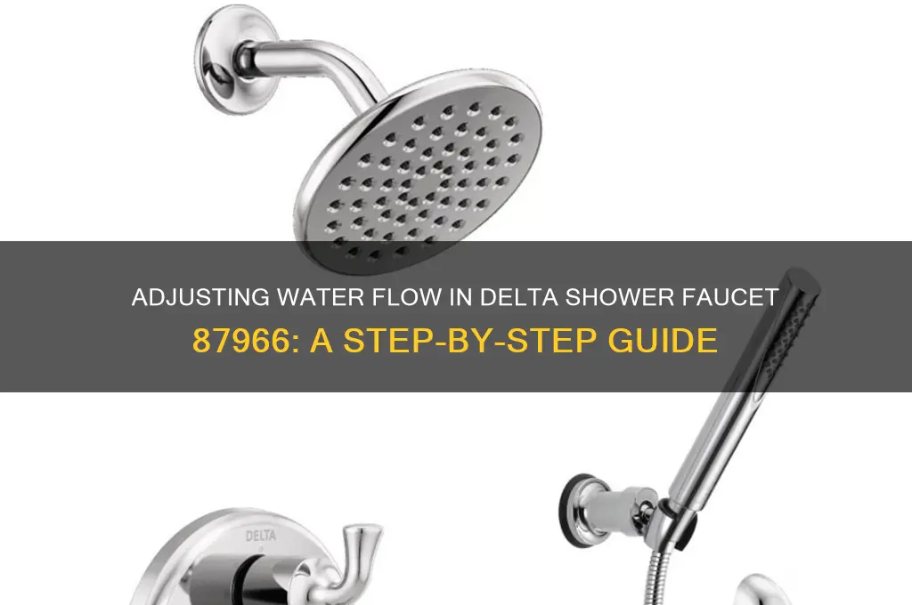 how to adjust water flow for delta shower faucet 87966