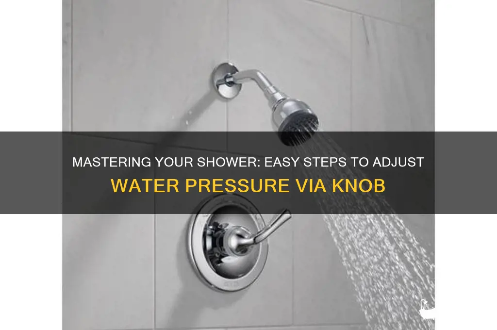 how to adjust water pressure from knob of shower