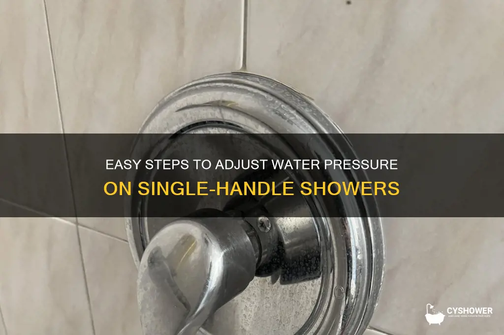 how to adjust water pressure on single handle shower