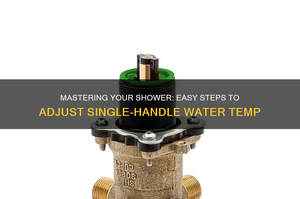how to adjust water temp on single handle shower