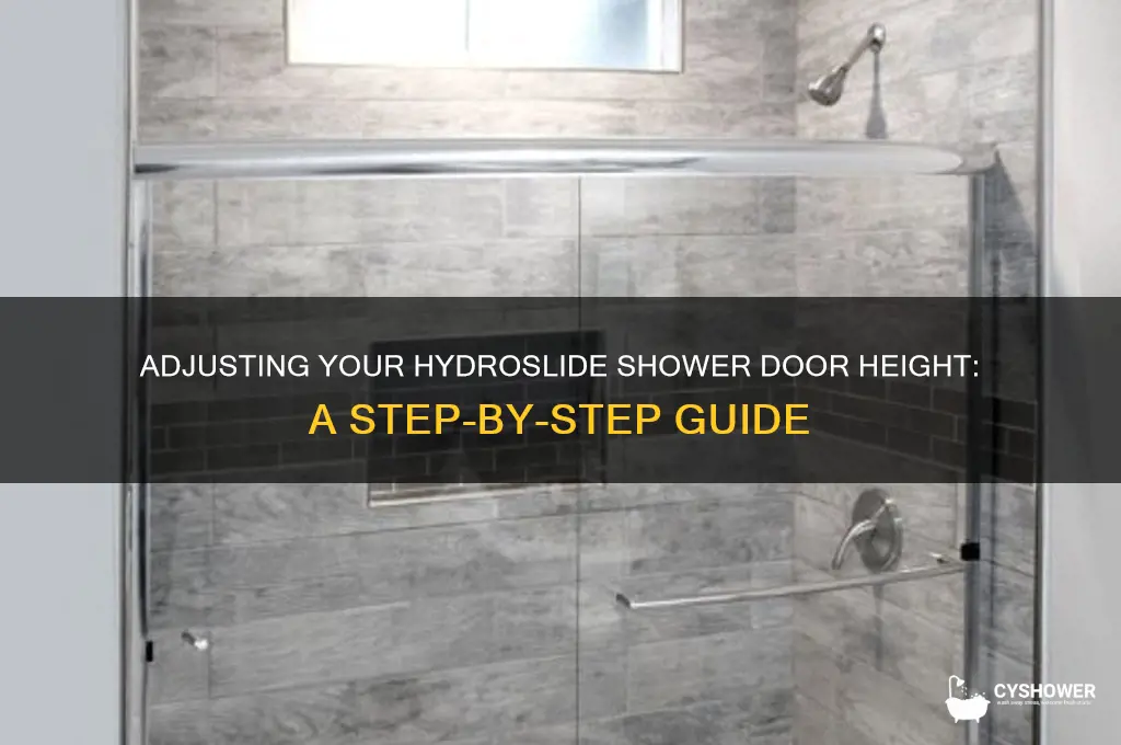 how to adjuxt the hight of hydroslide shower door