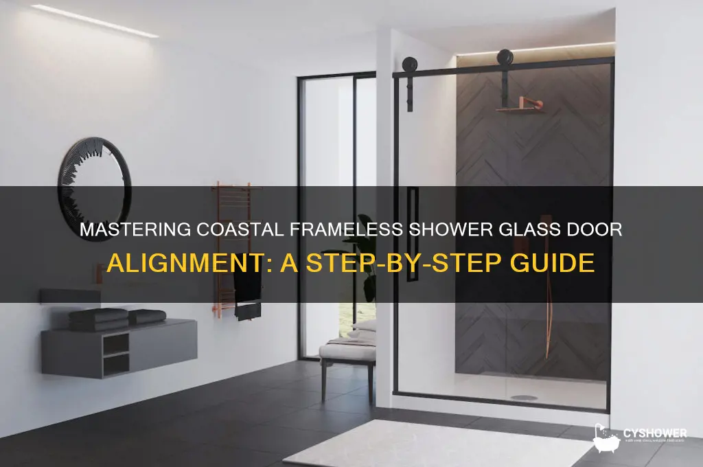 how to align coastal frameless shower glass doors