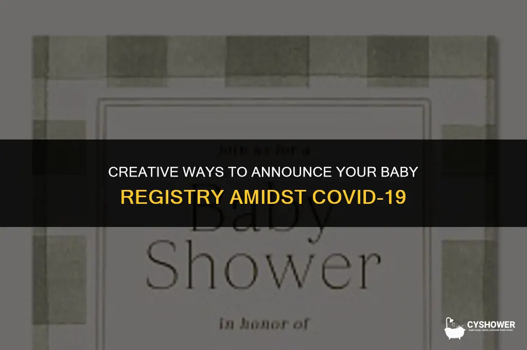 how to announce baby registry without baby shower covid