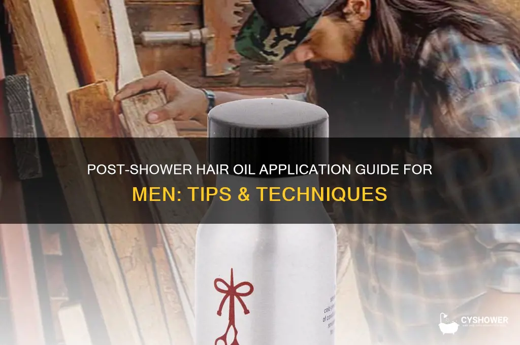 how to apply hair oil after shower men