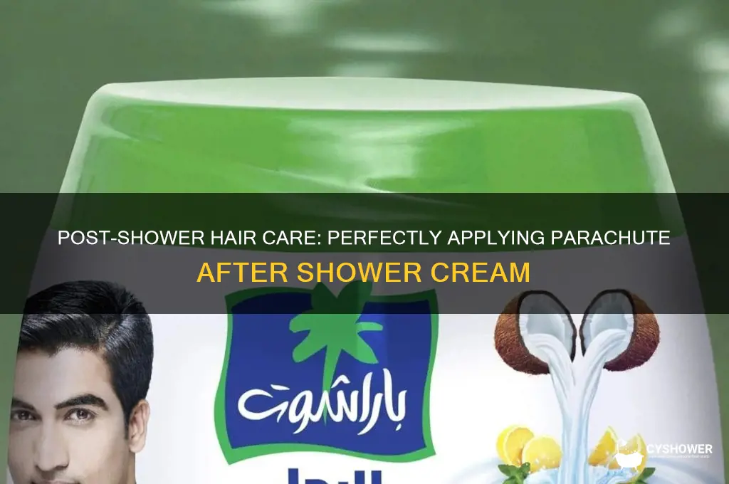 how to apply parachute after shower hair cream