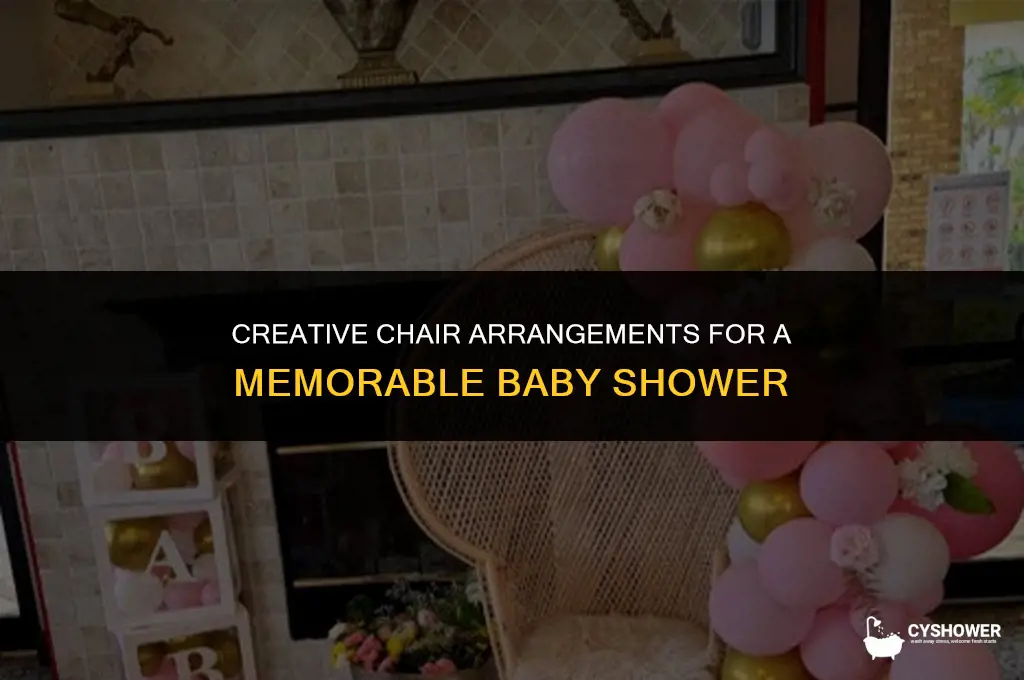 how to arrange chairs for baby shower