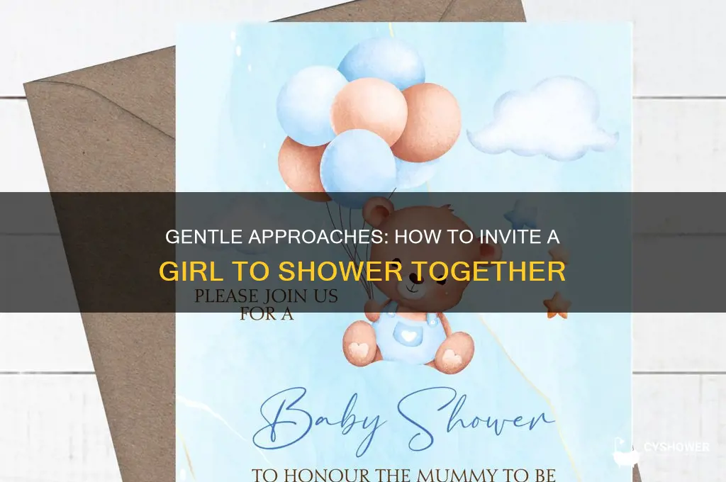 how to ask a girl to take a shower