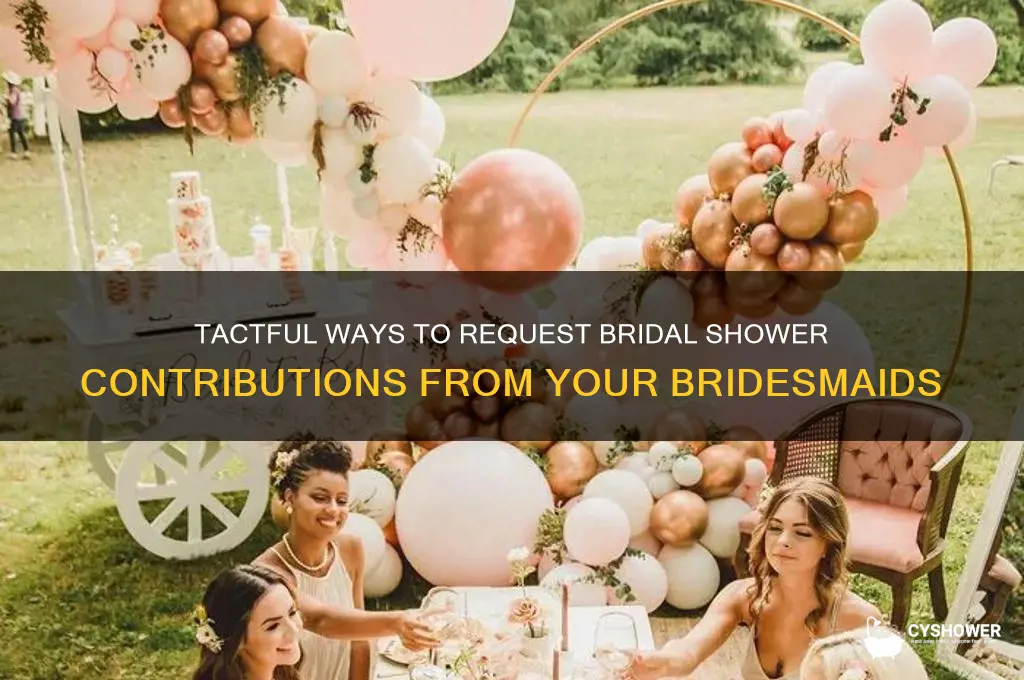 how to ask bridemaids for money for bridal shower