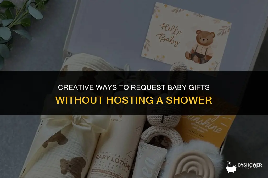 how to ask for baby gifts without a shower