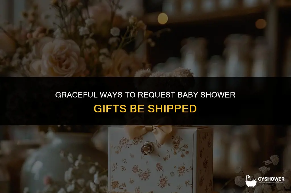 how to ask for baby shower gifts to be shipped