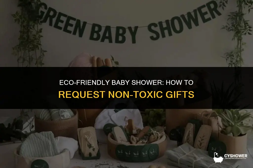 how to ask for nontoxic baby shower gifts