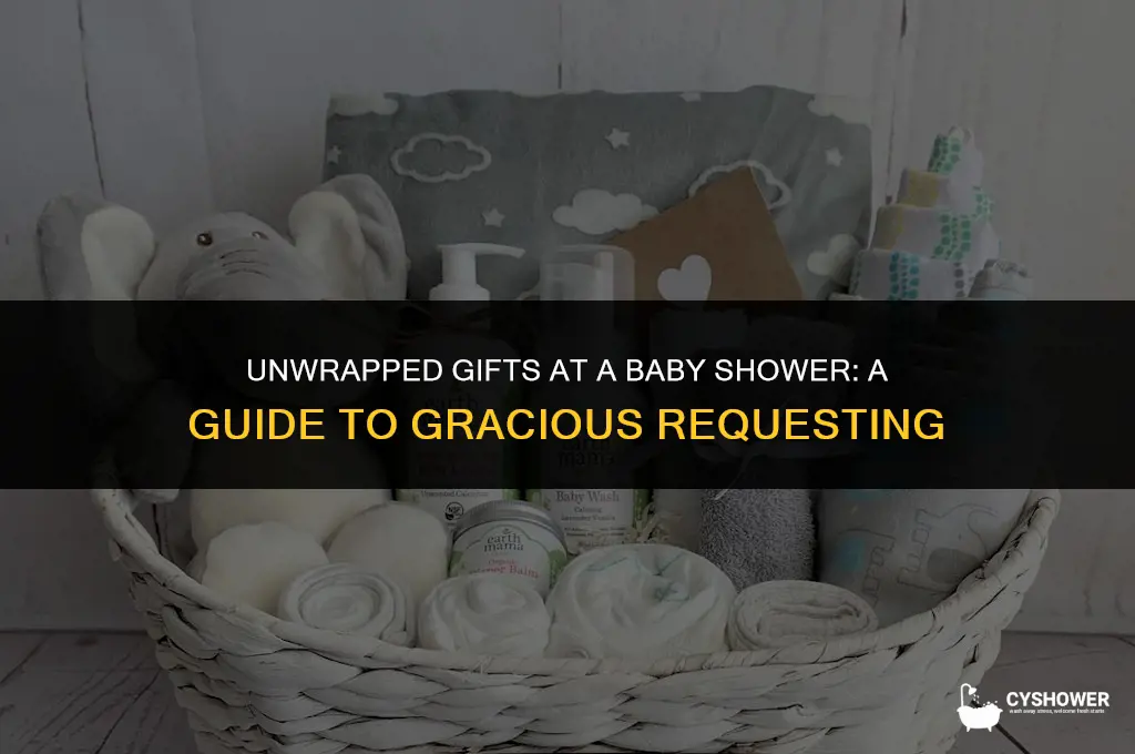 how to ask for unwrapped gifts at a baby shower