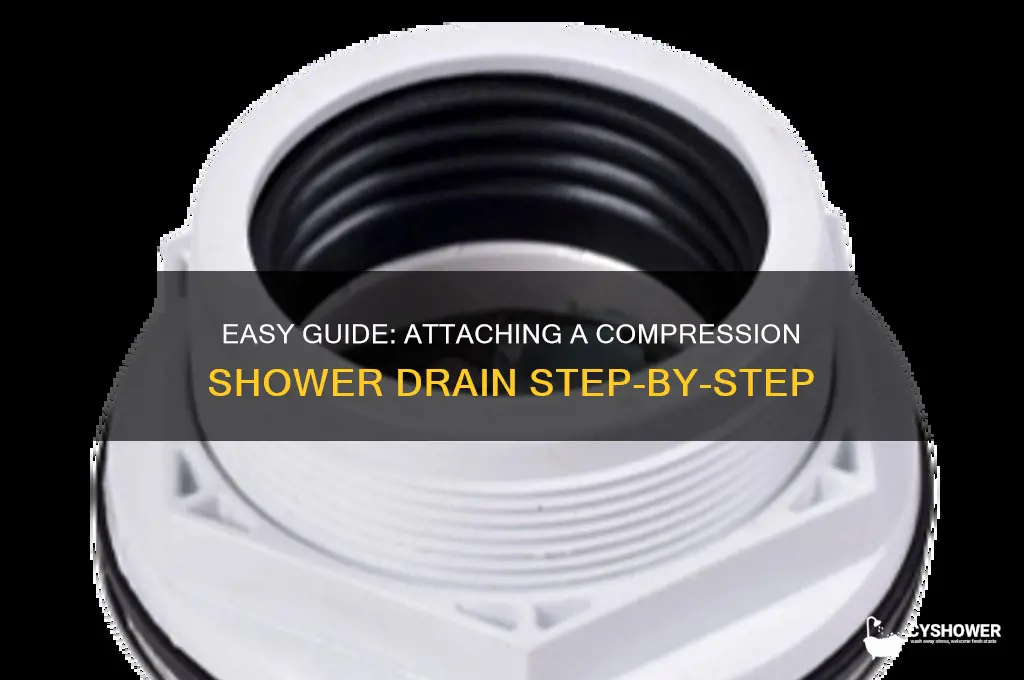 how to attach a compression shower drain