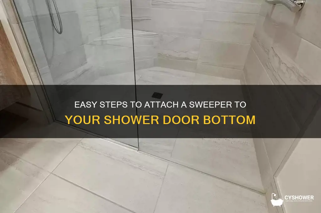 how to attach a sweeper on bottom of shower door