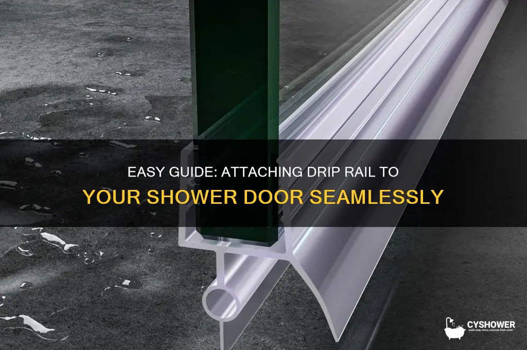 how to attach drip rail to shower door