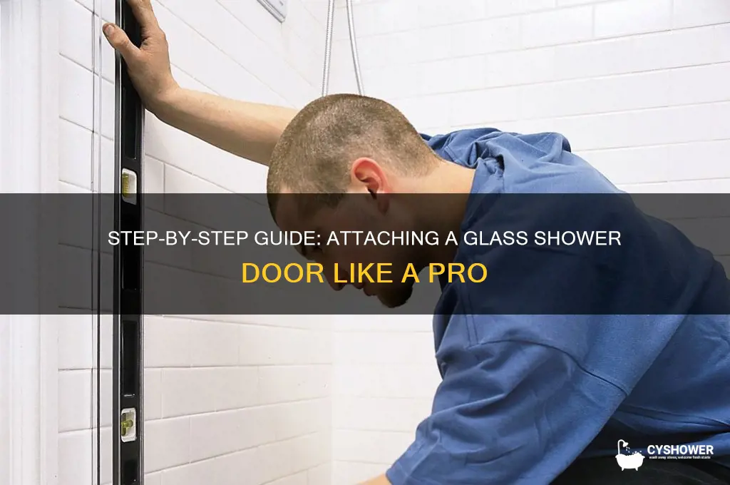 how to attach glass shower door
