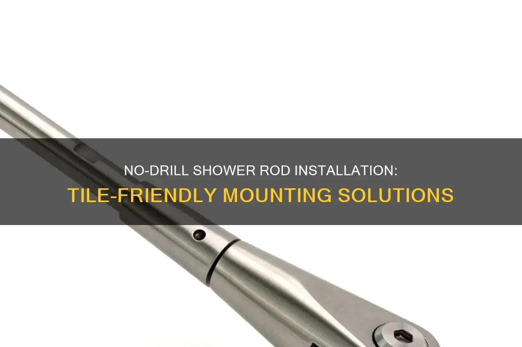 how to attach shower rod without drilling into tile